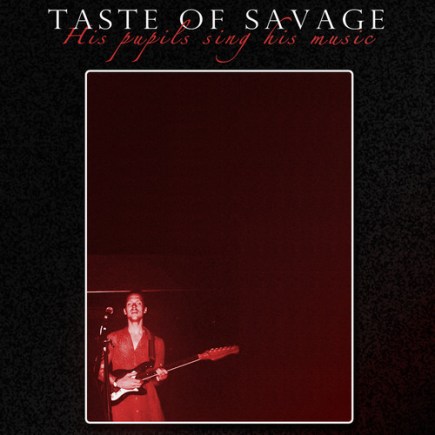 Taste of Savage - His Pupils Singing His Music